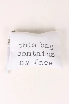 This Bag Contains My Face Canvas Clutch